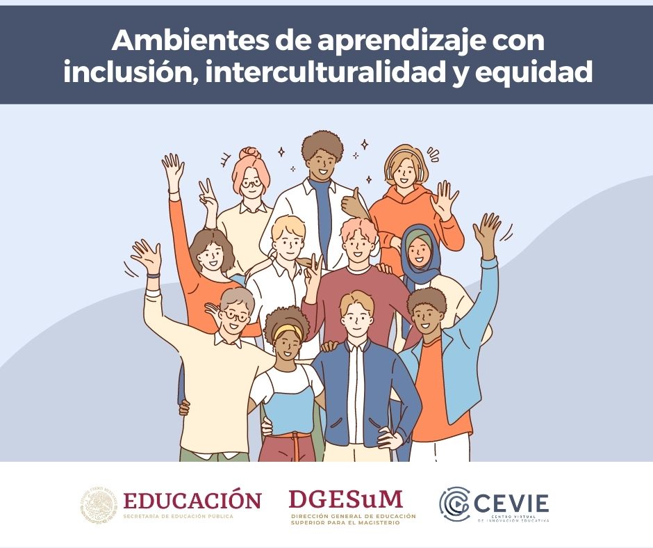 Ambientes de aprendizaje con inclusión, interculturalidad y equidad